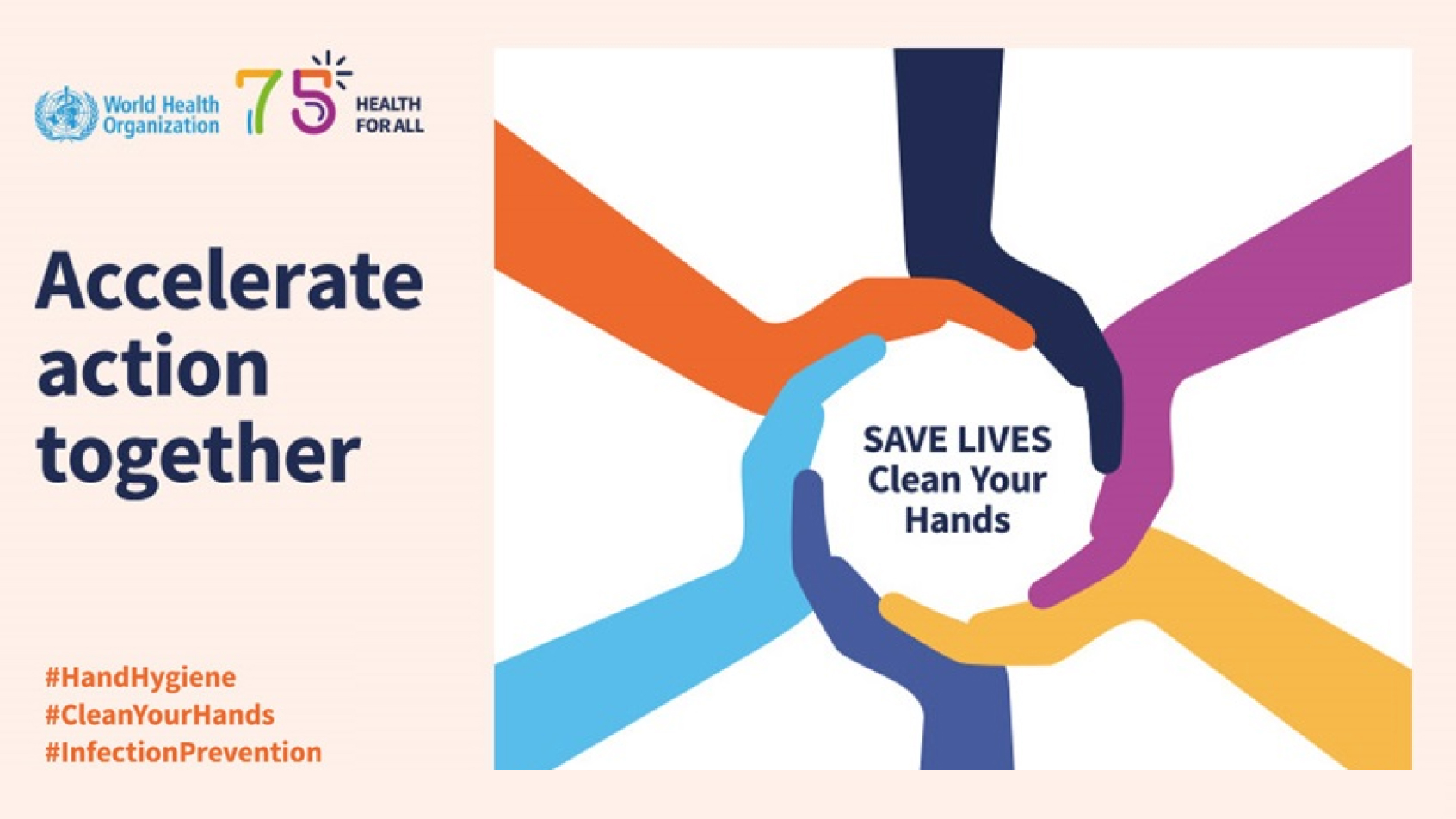 Official WHO poster promoting World Hand Hygiene Day. Graphic with several hands forming a circle together.